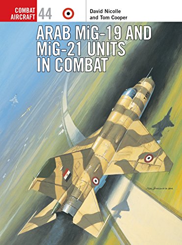 Arab Mig-19 & Mig-21 Units in Combat (Combat Aircraft, 44, Band 44)